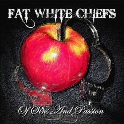 Fat White Chiefs : Of Sins and Passion